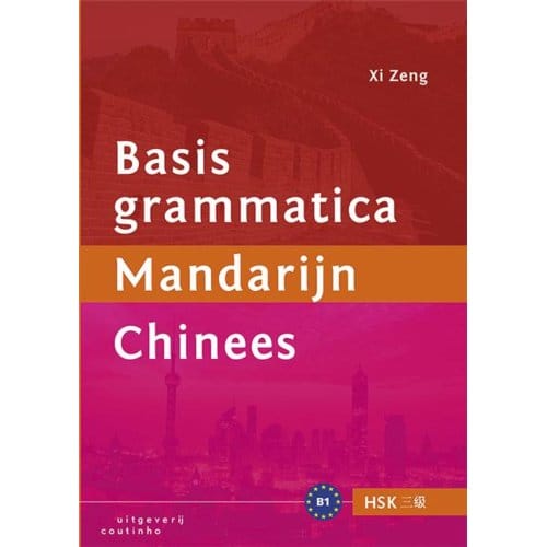 Basisgrammatica Mandarijn Chinees - Xi Zeng
