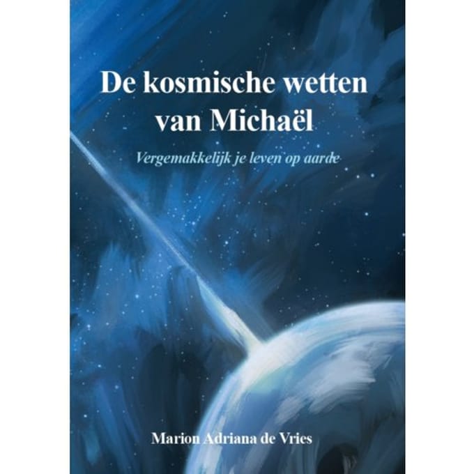 De Kosmische Wetten Van Michaël - Marion Adriana de Vries