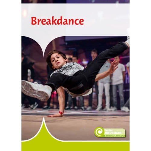 Breakdance - Junior Informatie - Silke Polhuijs
