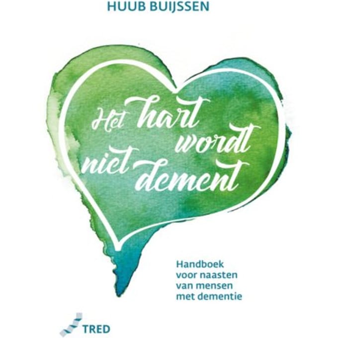 Het Hart Wordt Niet Dement - Huub Buijssen