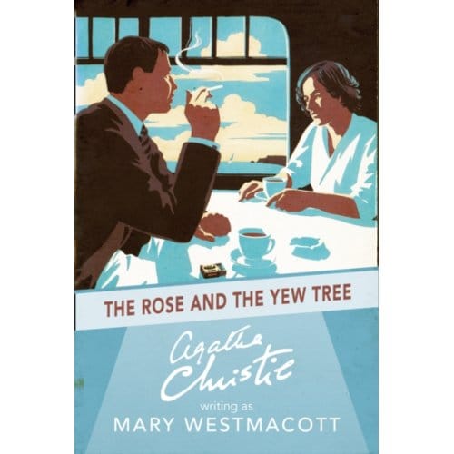 The Rose And The Yew Tree - Agatha Christie