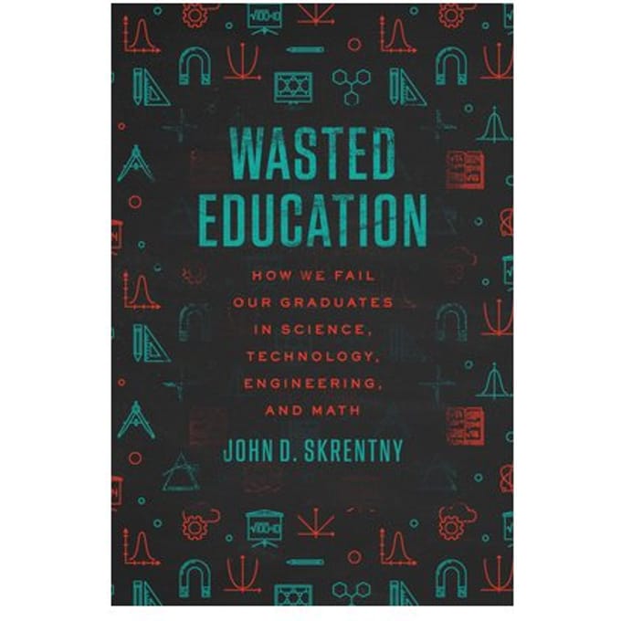 Wasted Education - John D. Skrentny