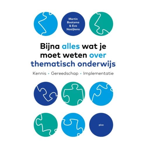 Bijna Alles Wat Je Moet Weten Over Thematisch Onderwijs - Martin Bootsma