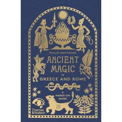 Ancient Magic In Greece And Rome - Philip Matyszak