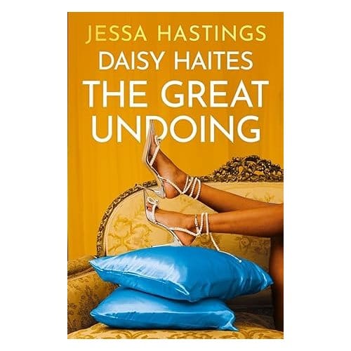 Daisy Haites: The Great Undoing - Magnolia Parks Universe - Jessa Hastings