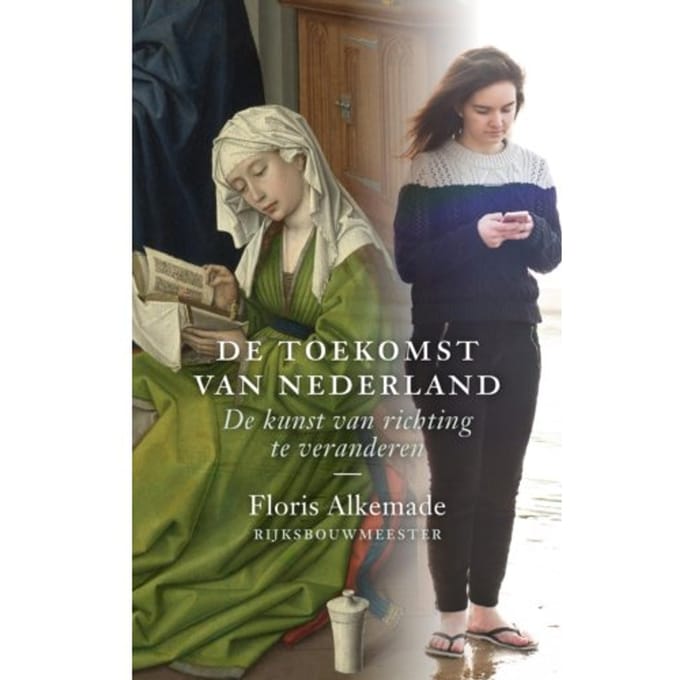 De Toekomst Van Nederland - Floris Alkemade