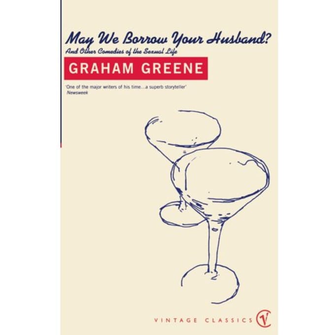 May We Borrow Your Husband? - Graham Greene