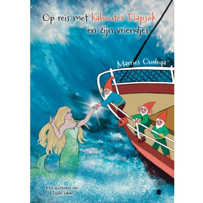 Op Reis Met Kabouter Flapsok En Zijn Vriendjes - Marries Oudega
