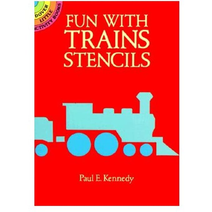 Fun With Trains Stencils - Paul E. Kennedy