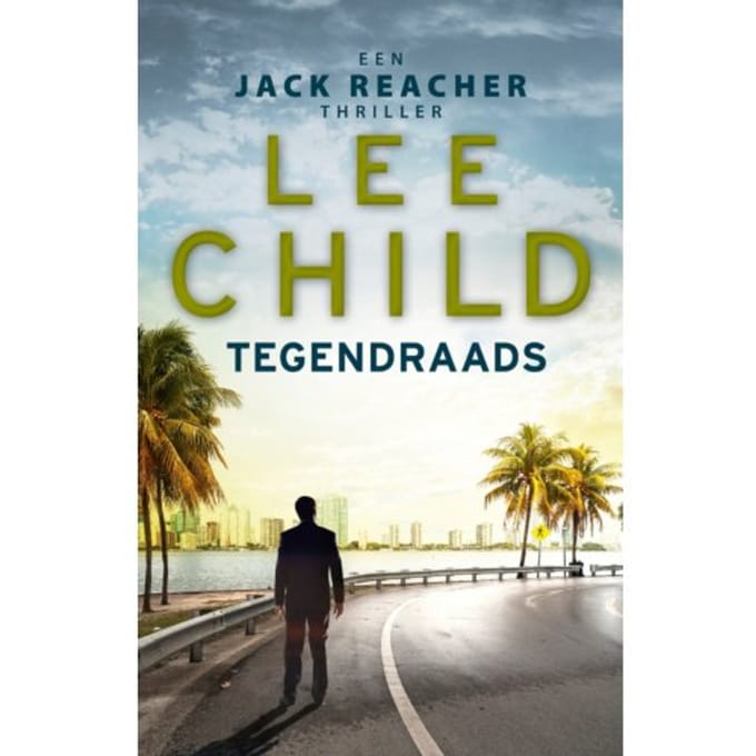 Tegendraads - Jack Reacher - Lee Child