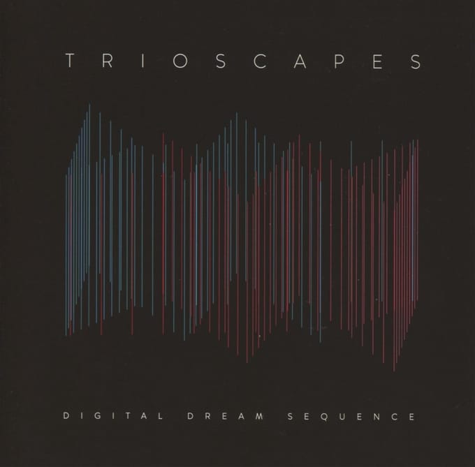 Trioscapes - Digital Dream Sequence (CD)