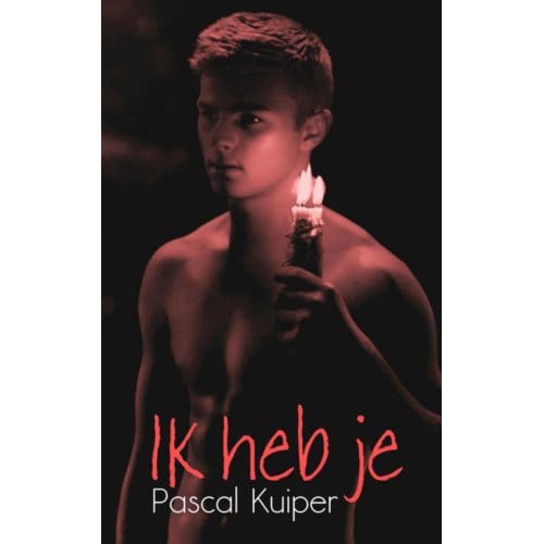 Ik Heb Je - Pascal Kuiper