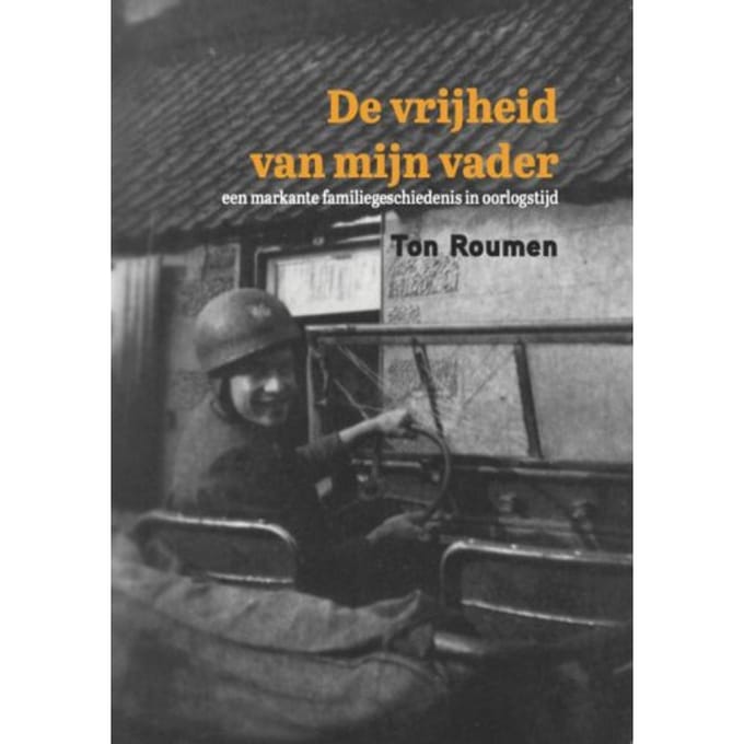 De Vrijheid Van Mijn Vader - Ton Roumen