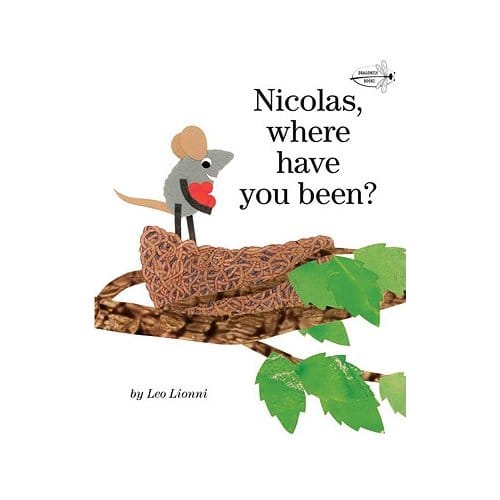 Nicolas, Where Have You Been? - Leo Lionni