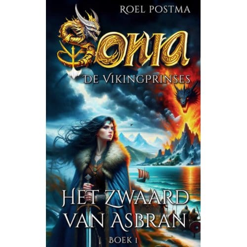 Sonia De Viking Prinses - En Het Zwaard Van Asbran - Roel Postma