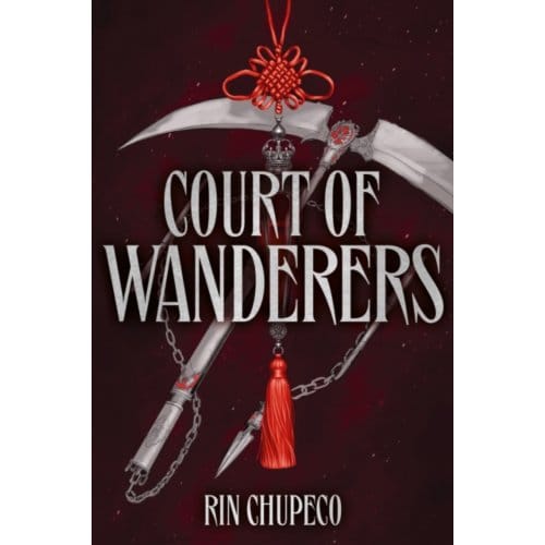Court Of Wanderers - Rin Chupeco