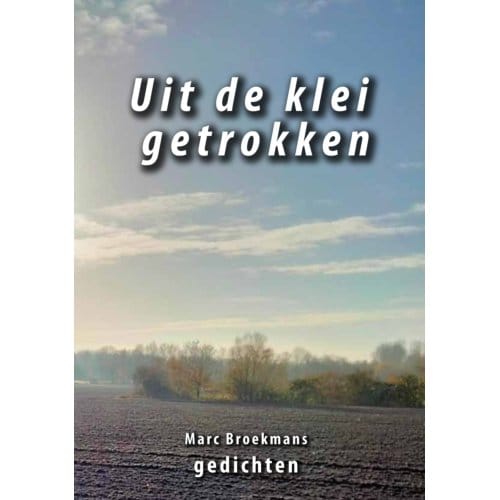 Uit De Klei Getrokken - Marc Broekmans