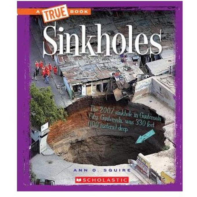 Sinkholes (A True Book: Extreme Earth) - Ann O. Squire