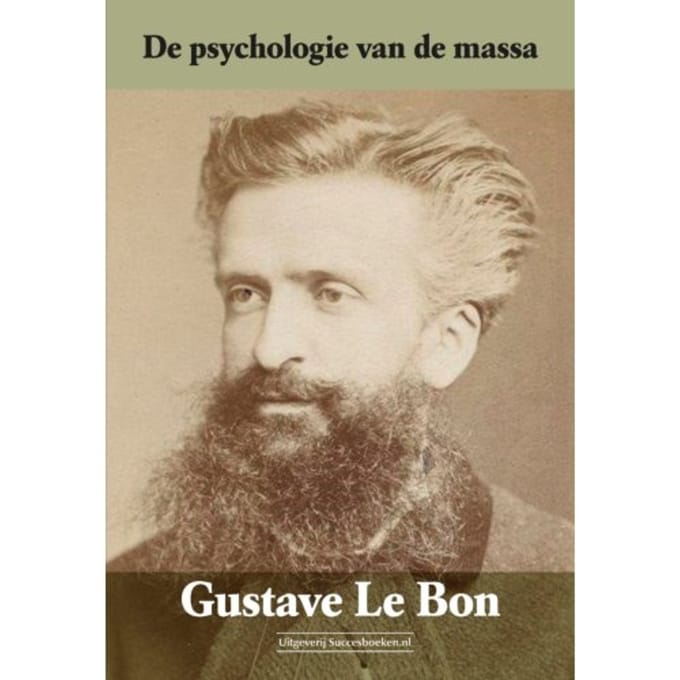 De Psychologie Van De Massa - Gustave Le Bon
