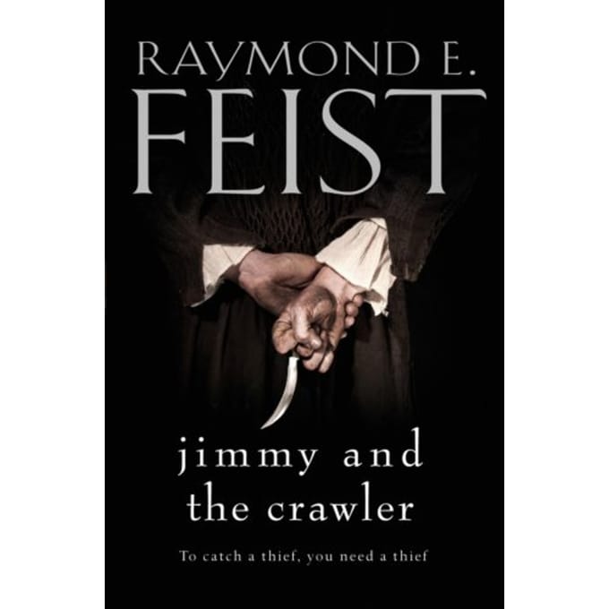 Jimmy And The Crawler - Raymond E. Feist