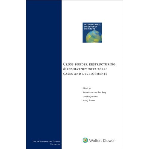 Cross Border Restructuring & Insolvency 2012-2022: Cases And Developments