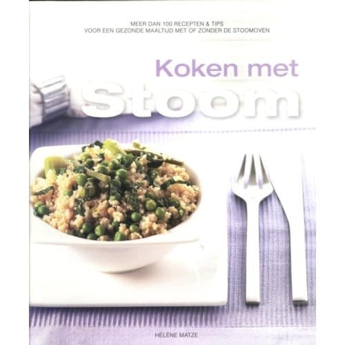 Koken Met Stoom - Hélène Matze