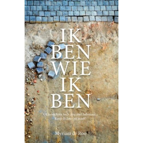 Ik Ben Wie Ik Ben - Myriam de Roo