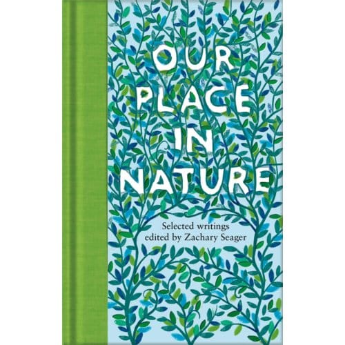 Our Place In Nature - Macmillan Collector's Library - Zachary Seager