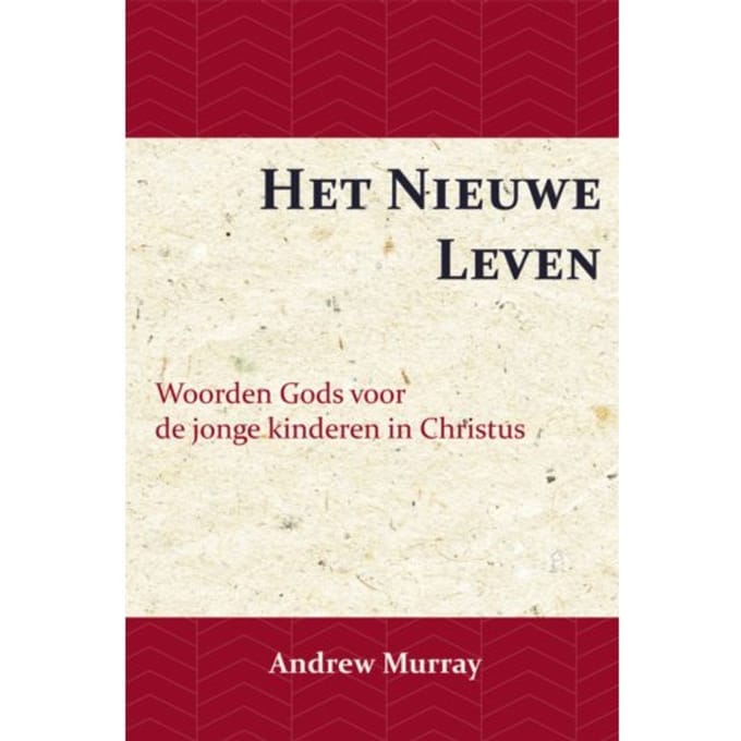 Het Nieuwe Leven - Andrew Murray