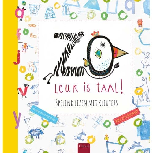 Zo Leuk Is Taal! Spelend Lezen Met Kleuters - Kate Schlingemann