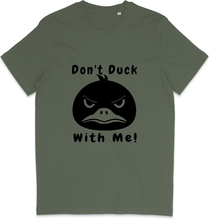 T Shirt Heren Dames - Grappige Eend - Quote: Don't Duck With Me - Khaki Groen - M
