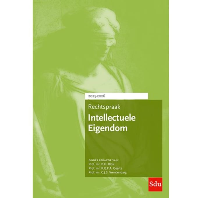 Rechtspraak Intellectuele Eigendom / 2025-2026 - Rechtspraakreeks - P.H. Blok