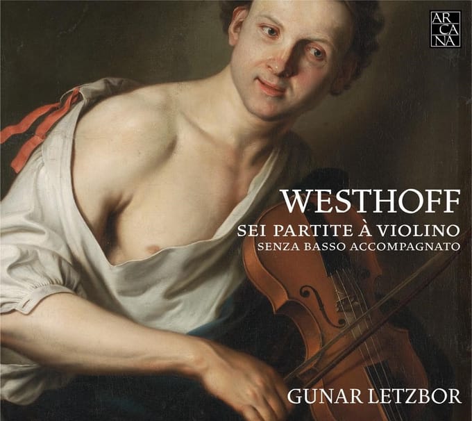 Gunar Letzbor - Westhoff: Sei Partite À Violino Senza Basso Accompagnato (CD)