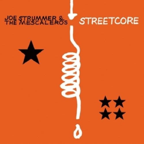 Streetcore - Joe Strummer & The Mescaleros