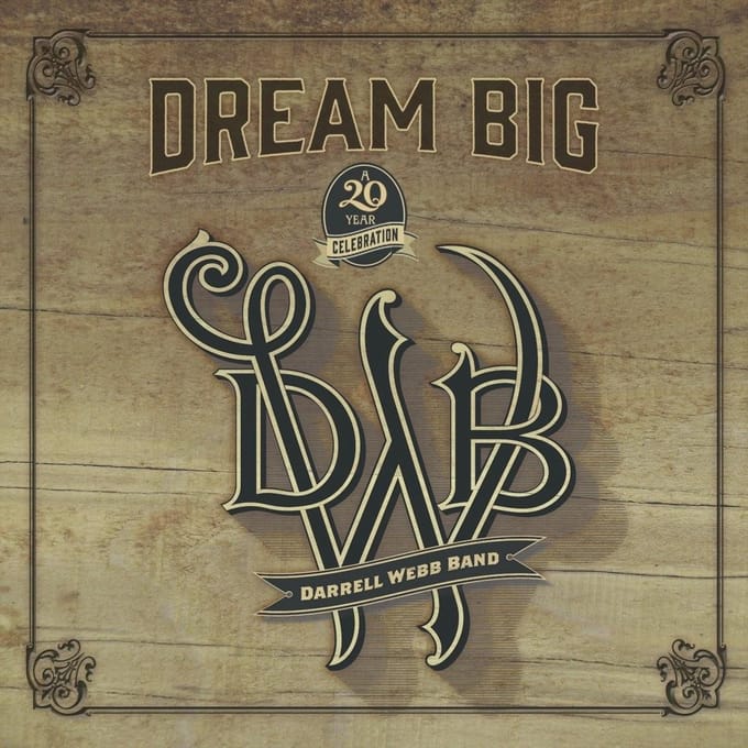 Darrell Webb Band - Dream Big (CD)