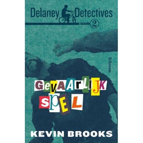 Gevaarlijk Spel - Delaney Detectives - Kevin Brooks