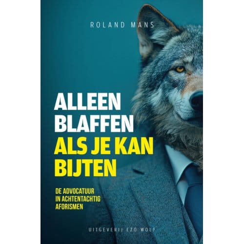 Alleen Blaffen Als Je Bijten Kan - Roland Mans