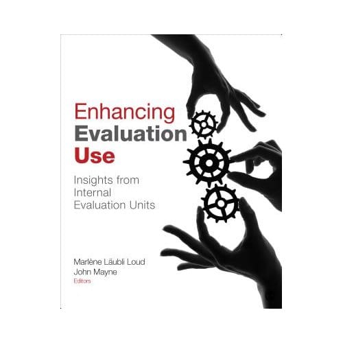 Enhancing Evaluation Use: Insights From Internal Evaluation Units - Laubli Loud