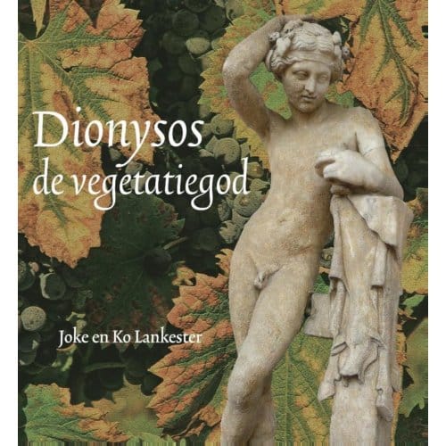 Dionysos, De Vegetatiegod - Joke Lankester
