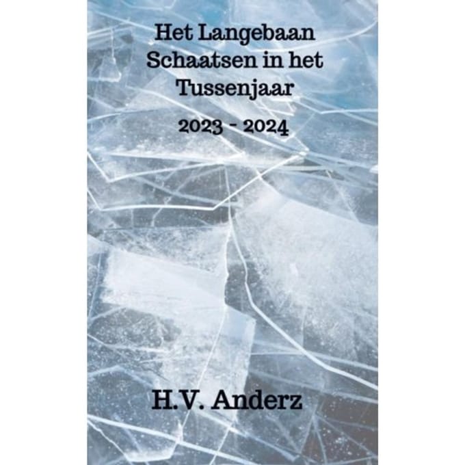 Het Langebaan Schaatsen In Het Tussenjaar - H.V. Anderz