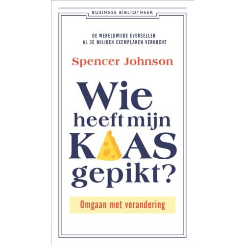 Wie Heeft Mijn Kaas Gepikt? - Spencer Johnson