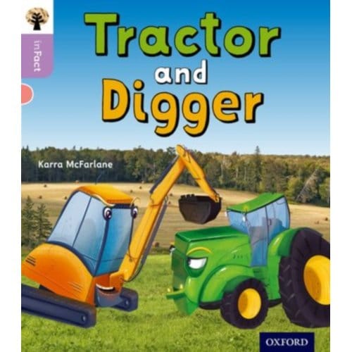 Oxford Reading Tree Infact: Oxford Level 1+: Tractor And Digger - Oxford Reading Tree Infact - Karra McFarlane