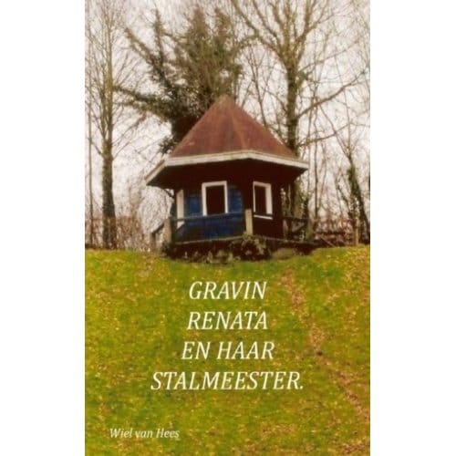 Gravin Van Oteren En Haar Stalmeester - Wiel van Hees