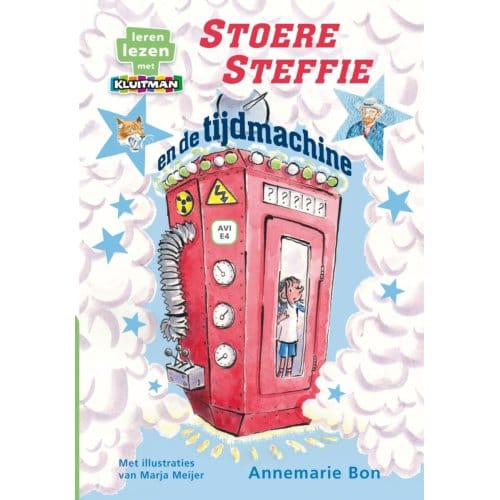 Stoere Steffie En De Tijdmachine - Leren Lezen Met Kluitman - Annemarie Bon