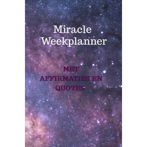 Miracle Week Planner Met Affirmaties En Quotes - Roxanne Olivieira