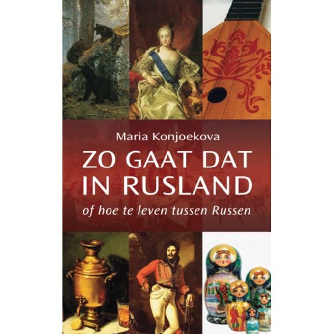 Zo Gaat Dat In Rusland - Maria Konjoekova