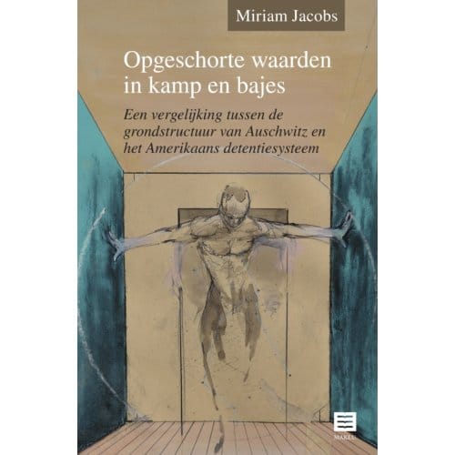 Opgeschorte Waarden In Kamp En Bajes - Miriam Jacobs