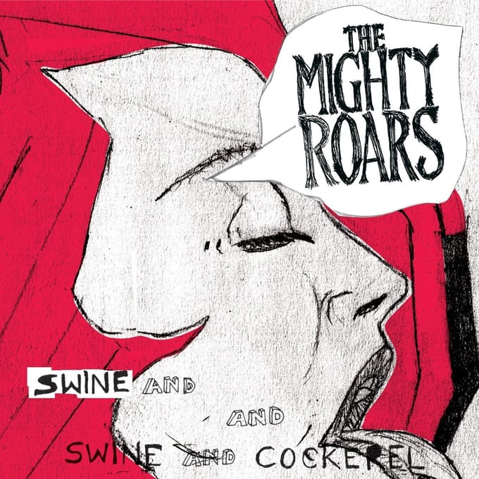 The Mighty Roars - Swine And Cockerel (CD)