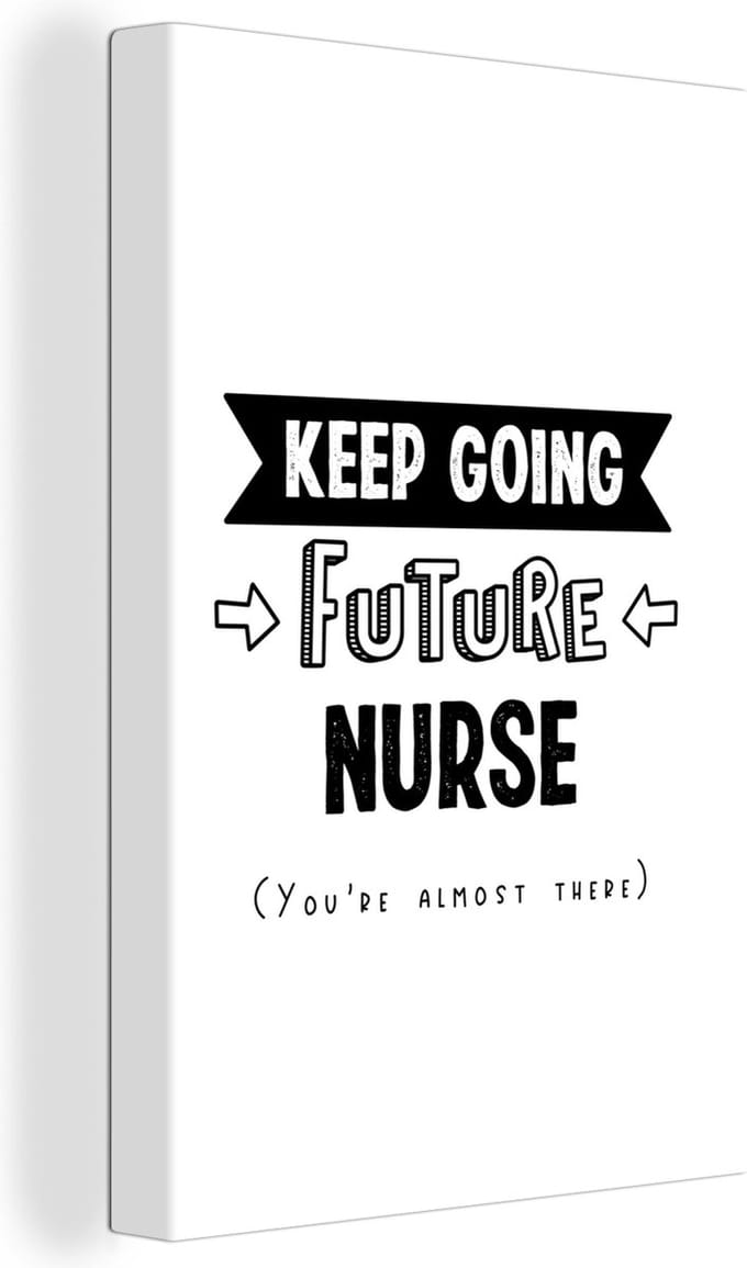 Canvas Schilderij Nurse - Verpleegster - Studenten - Quotes - 60x90 cm - Wanddecoratie