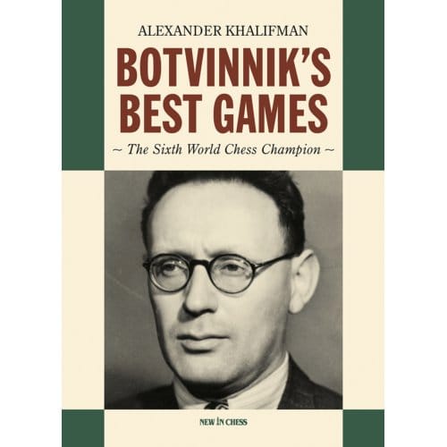 Botvinnik's Beste Partijen Door Alexander Khalifman (Zachte Kaft)